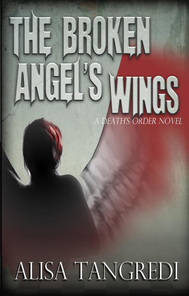 The Broken Angel‘s Wings (Death‘s Order #2)