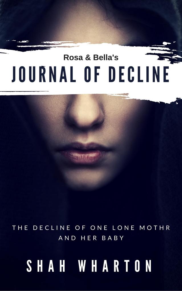 Rosa & Bella‘s Journal of Decline