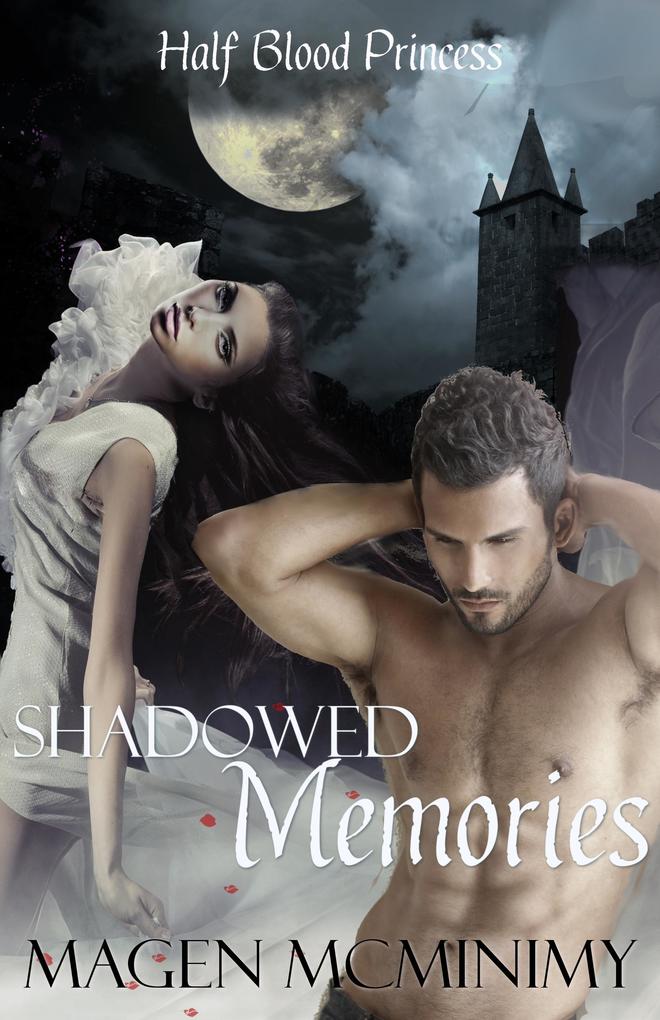 Shadowed Memories (Half-Blood Princess #3)