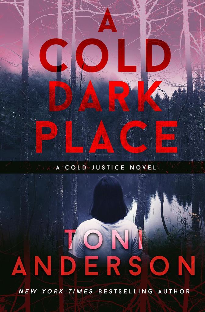A Cold Dark Place (Cold Justice #1)