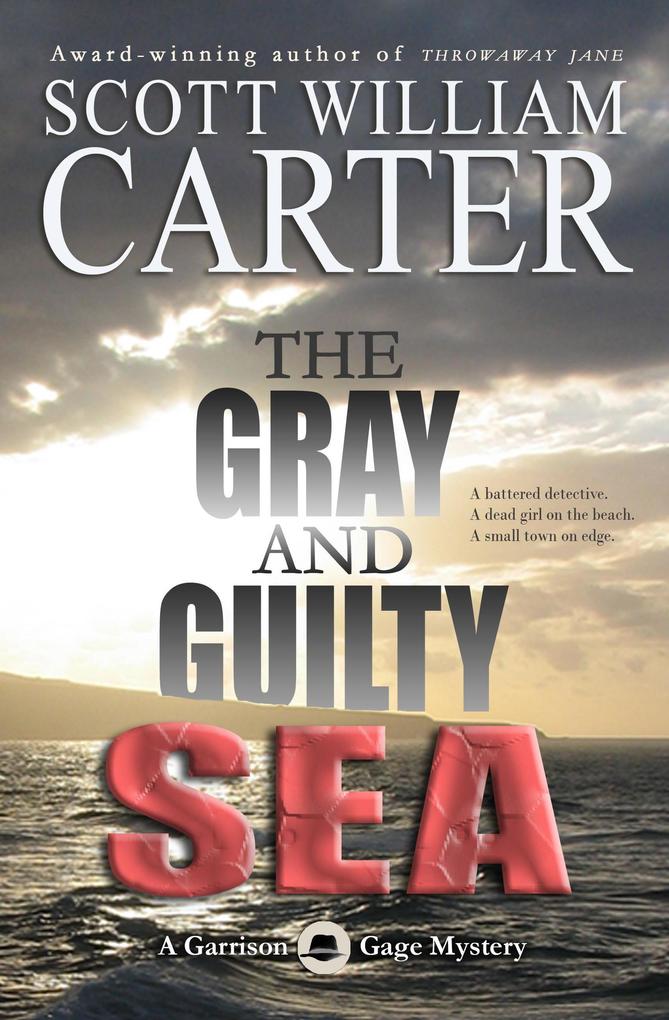 The Gray and Guilty Sea (A Garrison Gage Mystery #1)