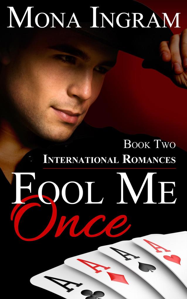 Fool Me Once (International Romance Series #2)