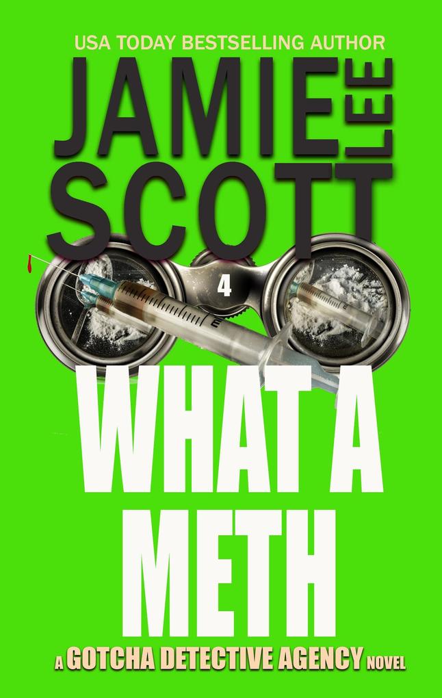 What A Meth (Gotcha Detective Agency Mystery #4)