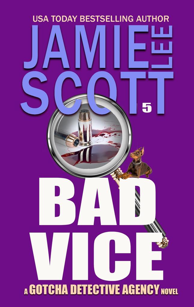 Bad Vice (Gotcha Detective Agency Mystery #5)