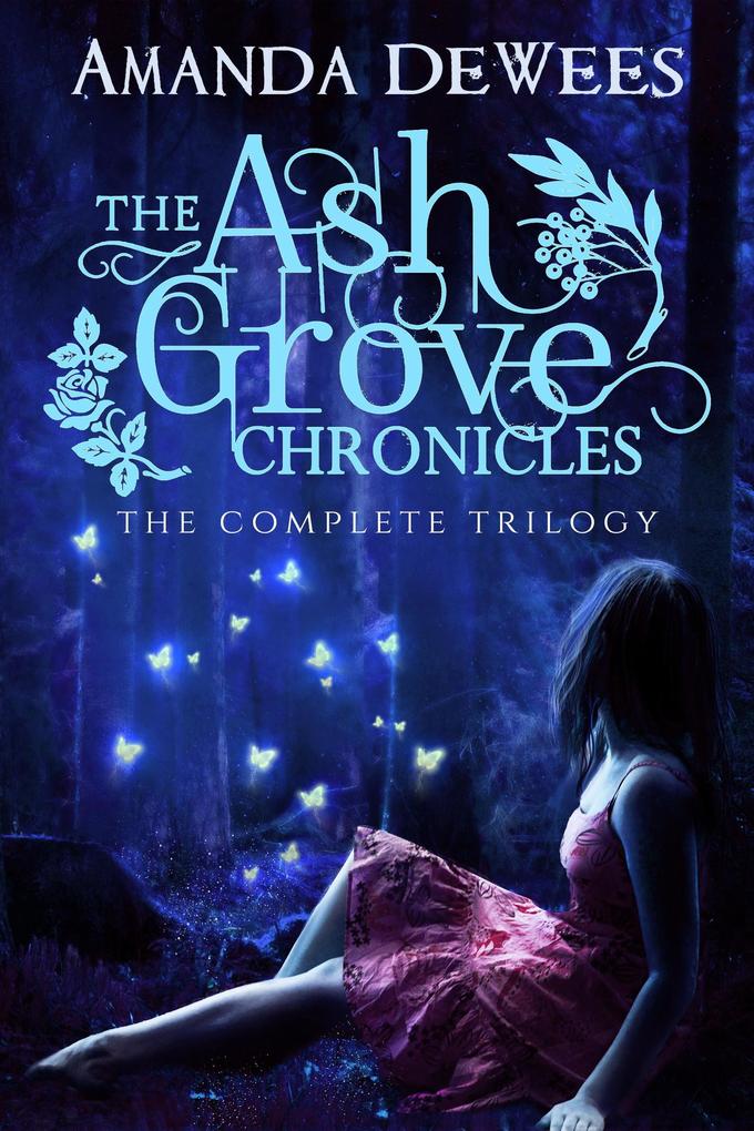 The Ash Grove Chronicles: The Complete Trilogy