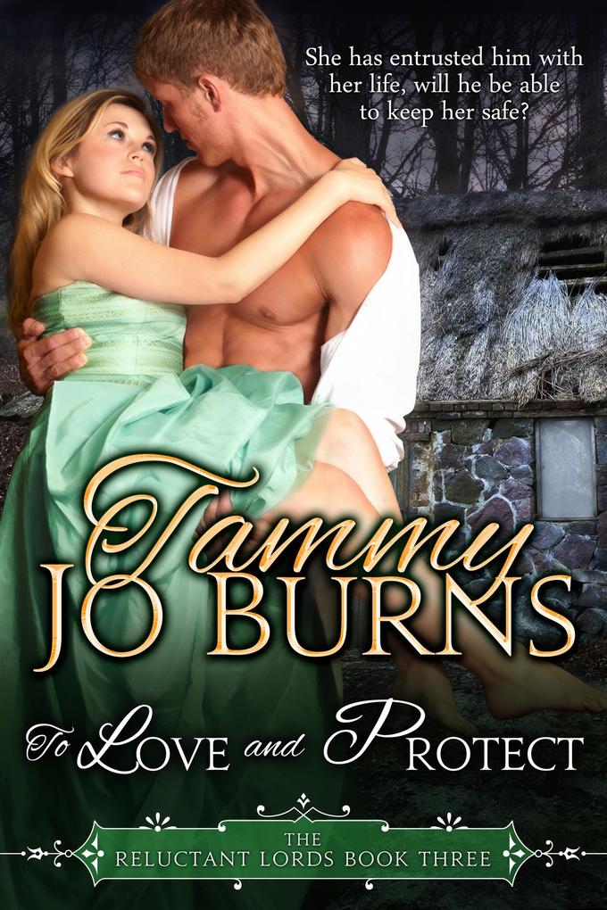To Love and Protect (The Reluctant Lords #3)