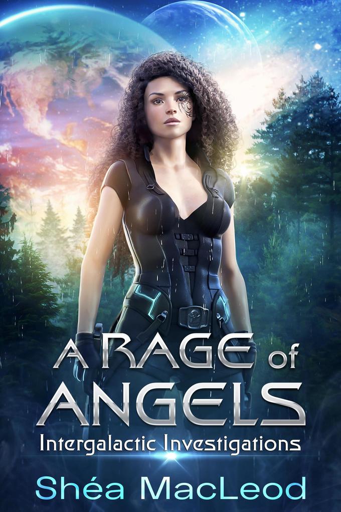 A Rage of Angels (Intergalactic Investigations #2)