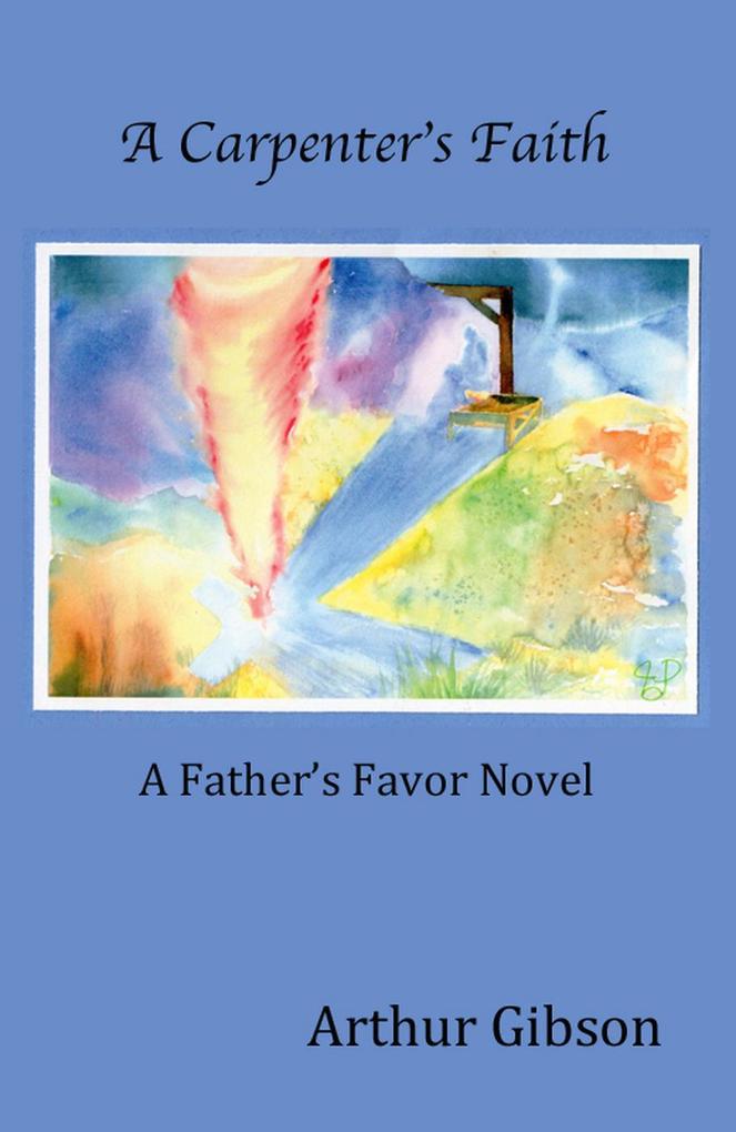 A Carpenter‘s Faith (The Father‘s Favor #1)