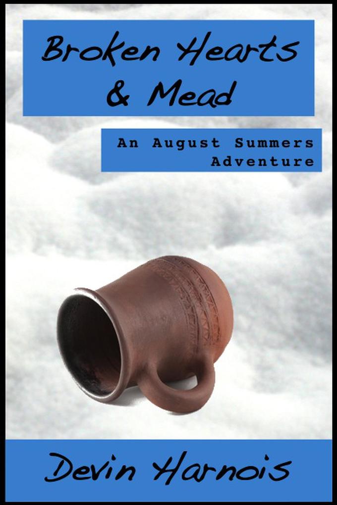 Broken Hearts & Mead (August Summers #2)