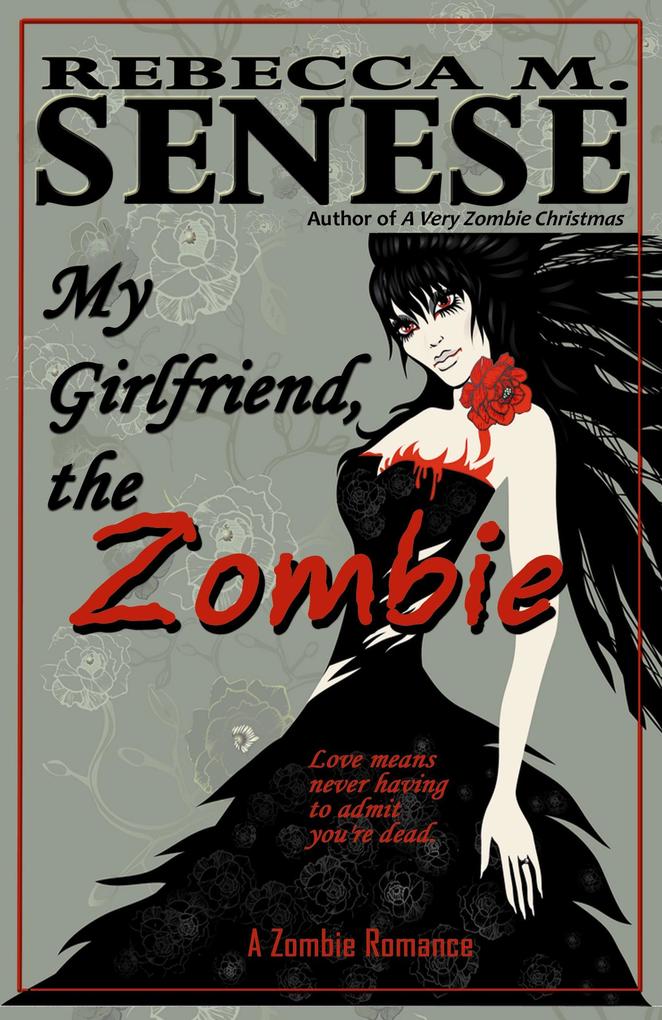 My Girlfriend the Zombie: A Zombie Romance Story