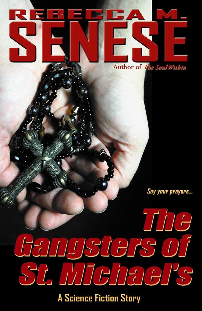 The Gangsters of St. Michael‘s: A Science Fiction Story