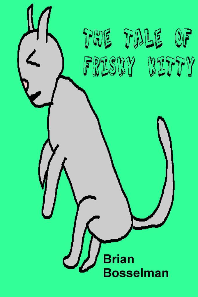 The Tale Of Frisky Kitty