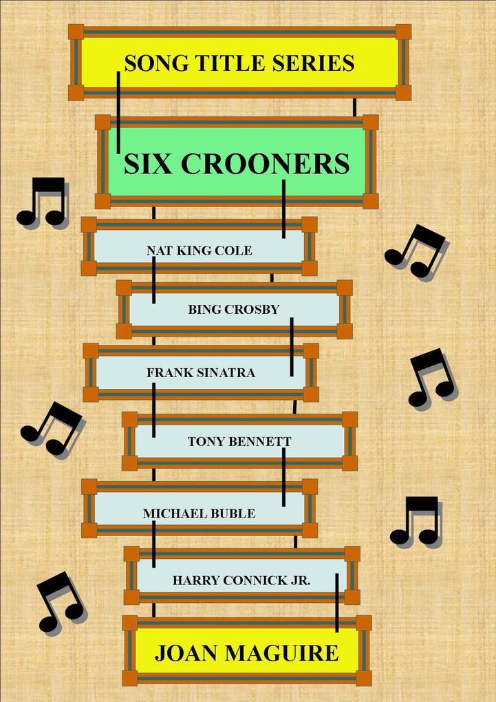 Six Crooners (Song Title Series #8)