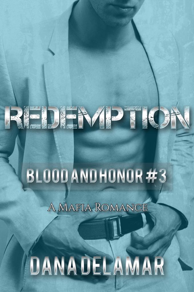 Redemption: A Mafia Romance (Blood and Honor #3)