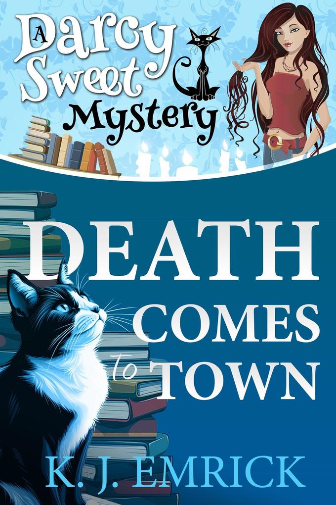 Death Comes to Town (Darcy Sweet Mystery #1)