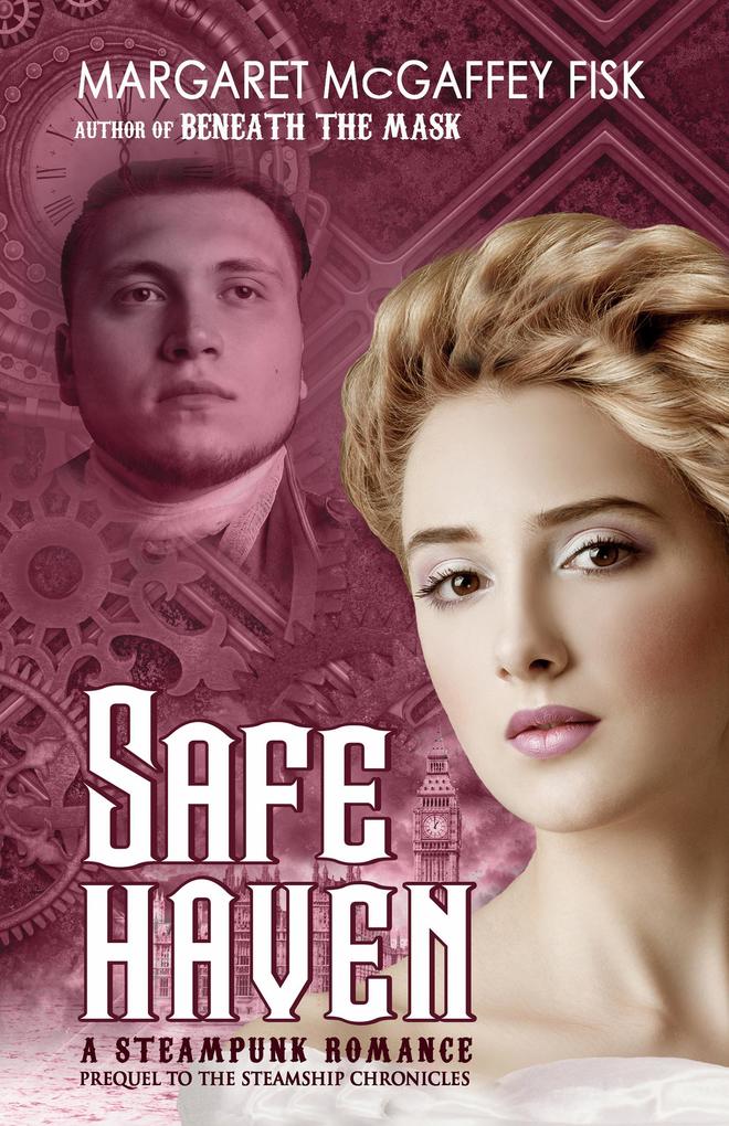 Safe Haven: A Steampunk Romance (The Steamship Chronicles)
