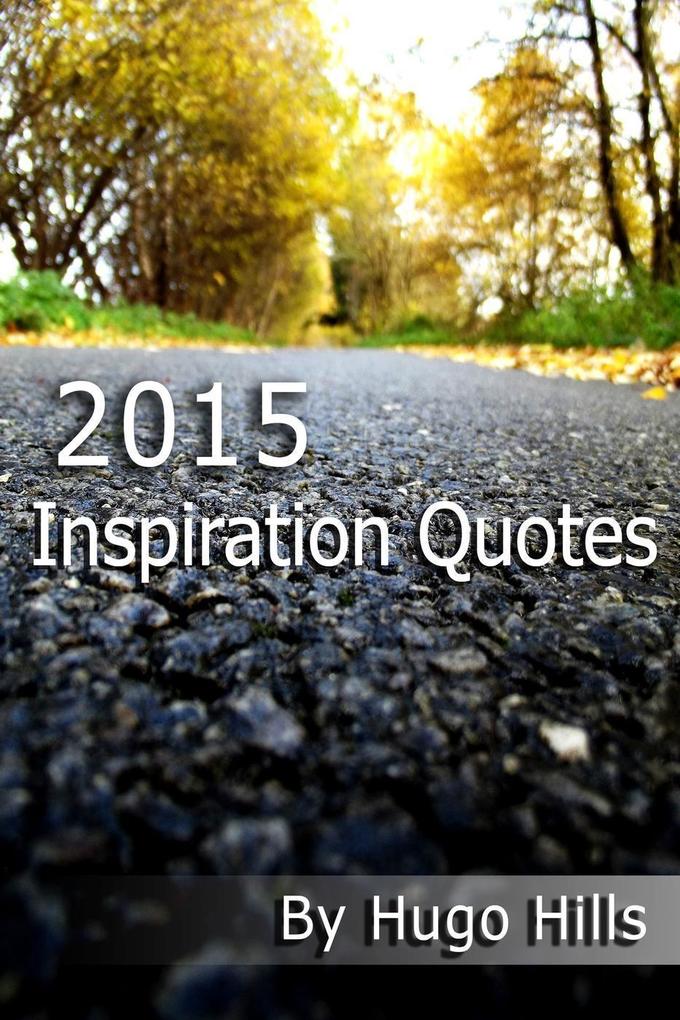 2015 Inspiration Quotes (2015 Beautiful Quotes #1)