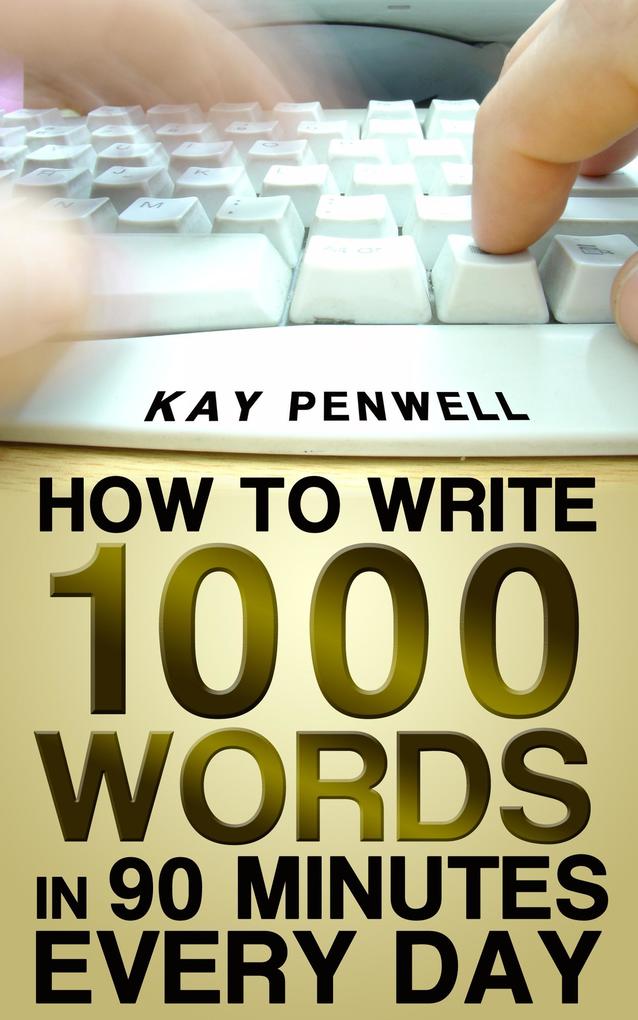 How To Write 1000 Words in 90 Minutes - Every Day