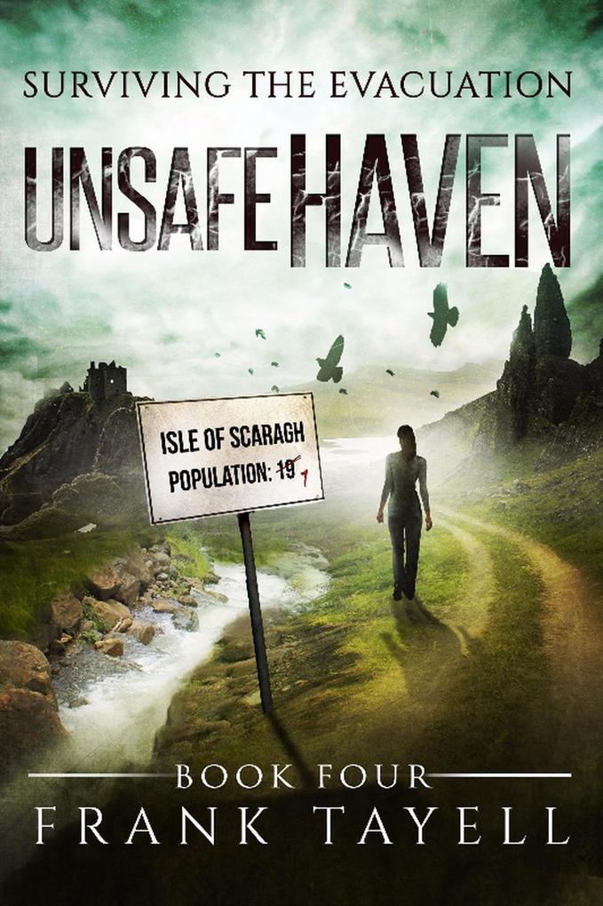 Surviving The Evacuation Book 4: Unsafe Haven