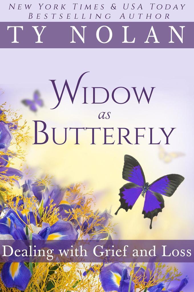 Widow As Butterfly Dealing with Grief and Loss