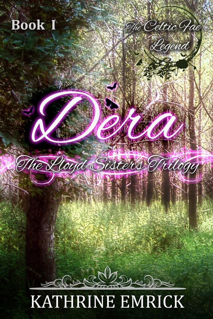 Lloyd Sisters Trilogy - Dera (Celtic Fae Legend #1)