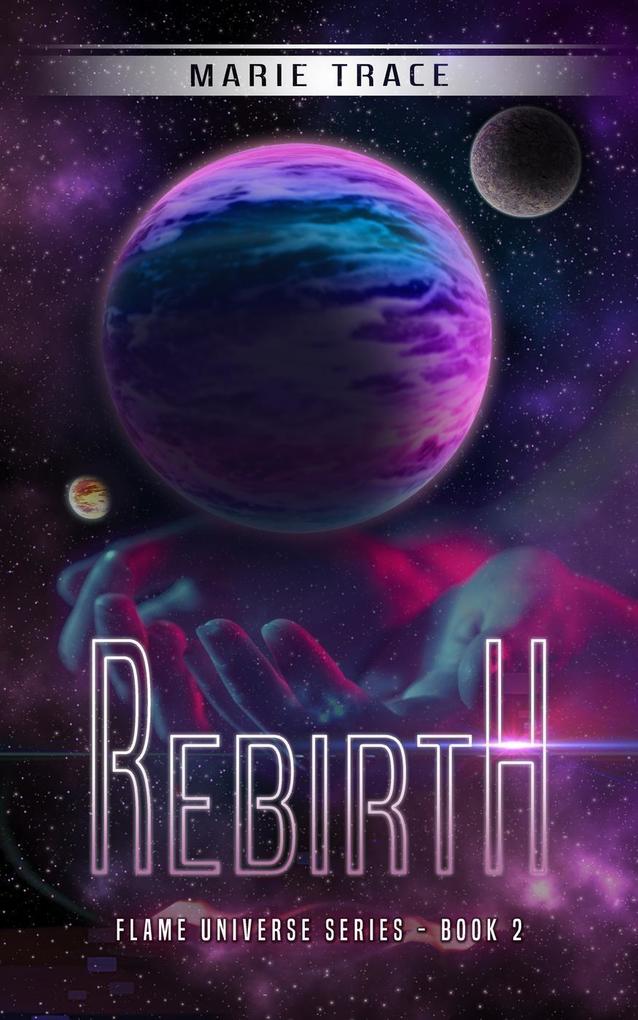 Rebirth (Flame Universe #2)