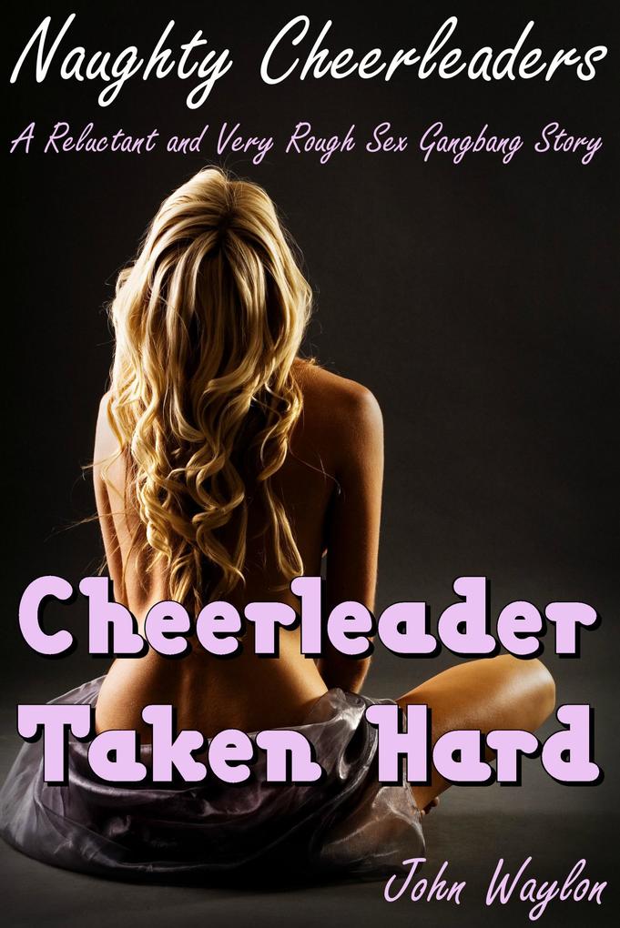 Cheerleader Taken Hard