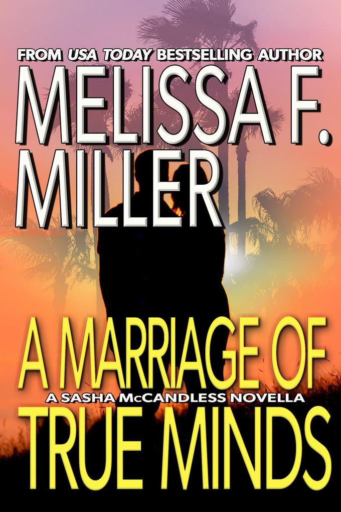 A Marriage of True Minds A Sasha McCandless Novella (Sasha McCandless Novellas #2)