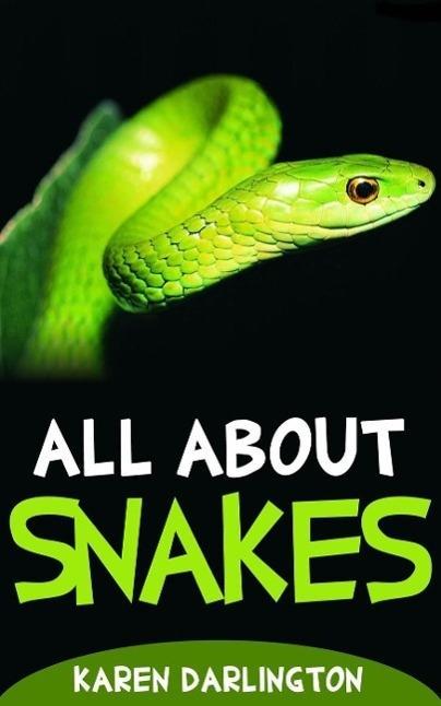 All About Snakes (All About Everything #3)