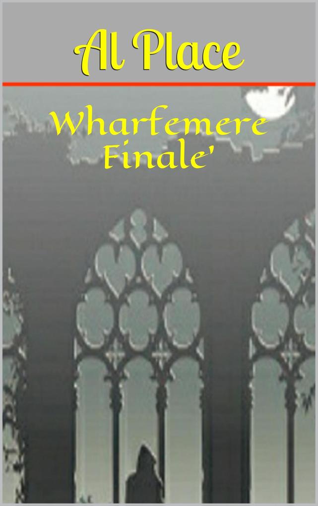 Wharfemere Finale (Chronicles of Mark Johnson #2)