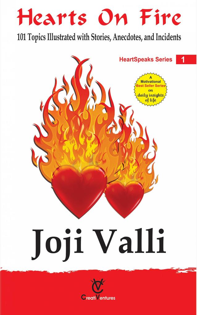 Hearts on Fire (101 topics illustrated with stories anecdotes and incidents for preachers teachers value instructors parents and children) by Joji Valli (HeartSpeaks Series #1)