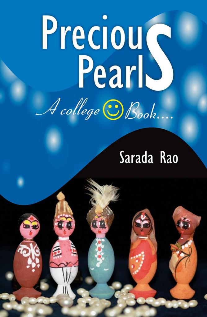 Precious Pearls (A College Face Book) by Sarada Rao