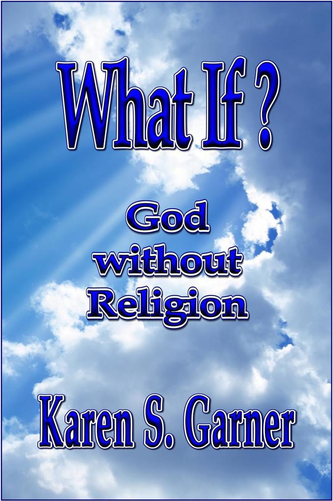 What If? God without Religion