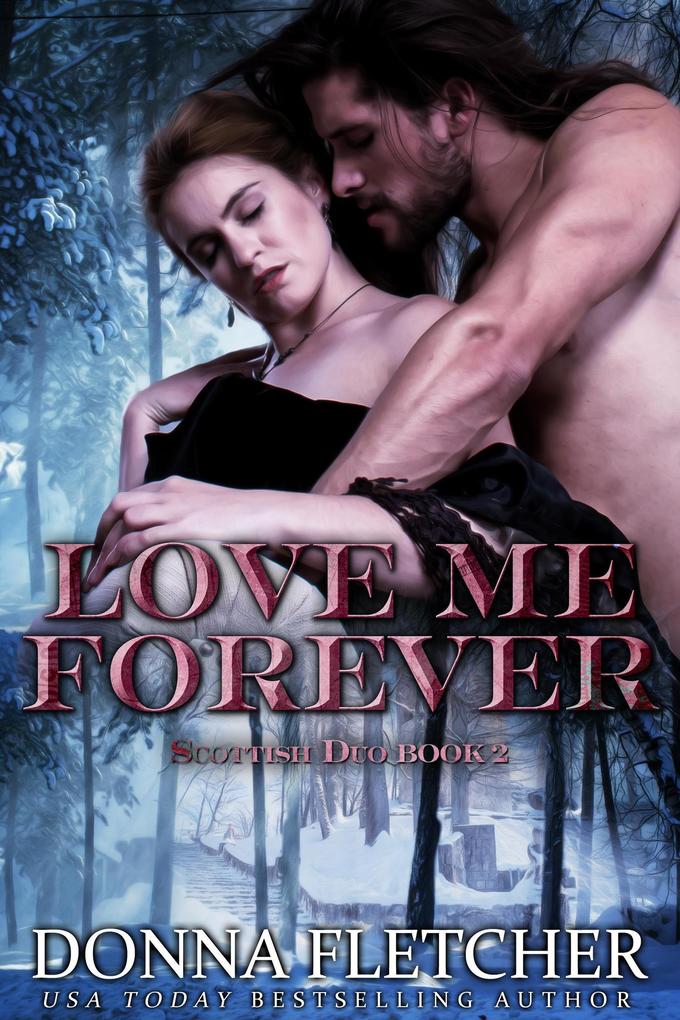 Love Me Forever (Scottish Highland Duo #2)