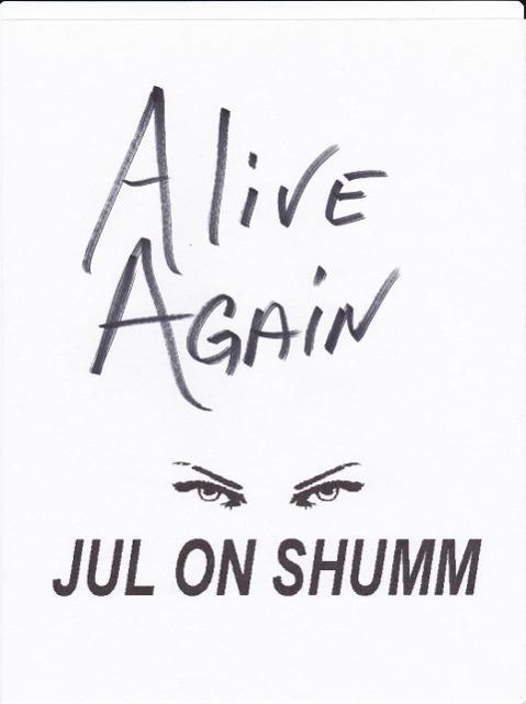 Alive Again (Jul on #1)
