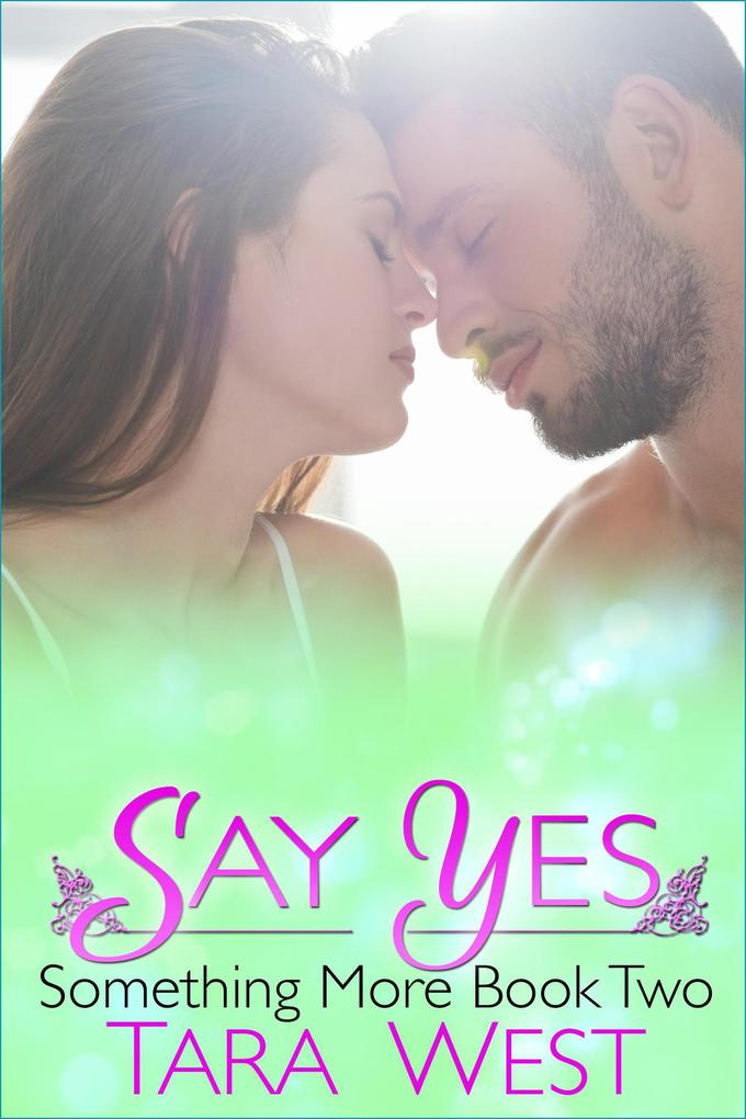 Say Yes (Something More #2)