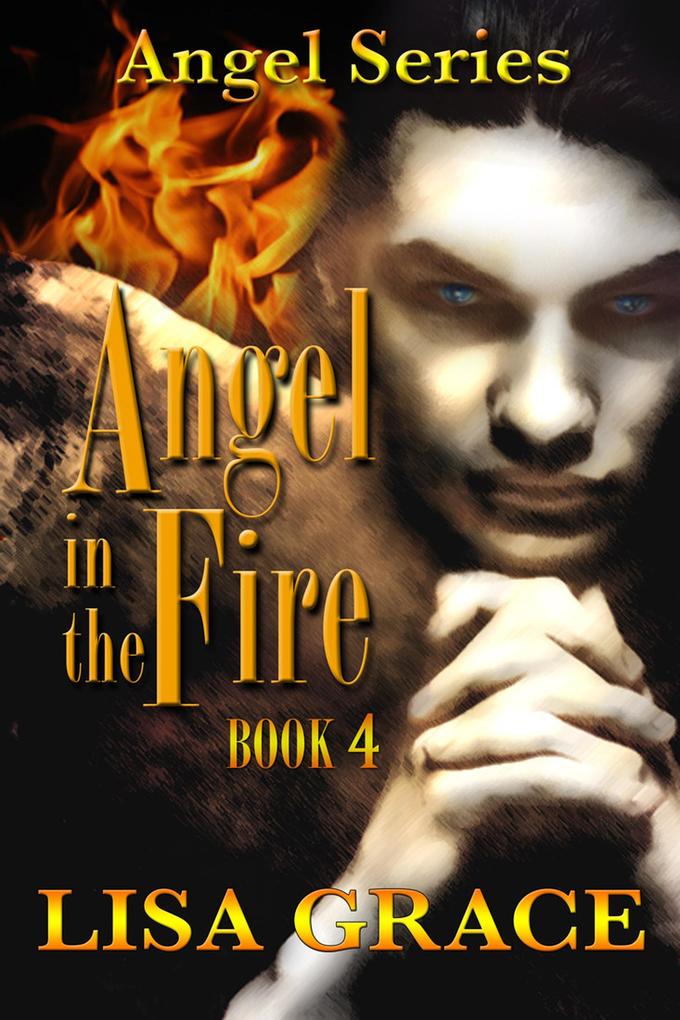 Angel in the Fire Book 4 (Angel Series #4)