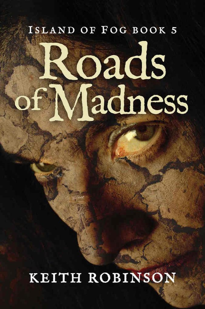 Roads of Madness (Island of Fog #5)