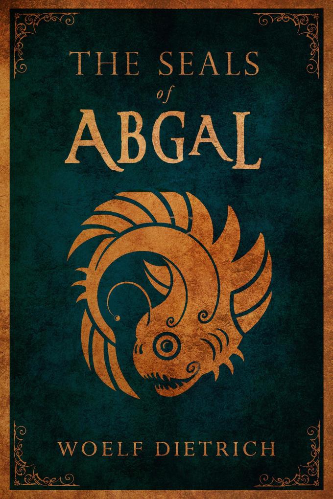 The Seals of Abgal (The Guardians of the Seals #1)