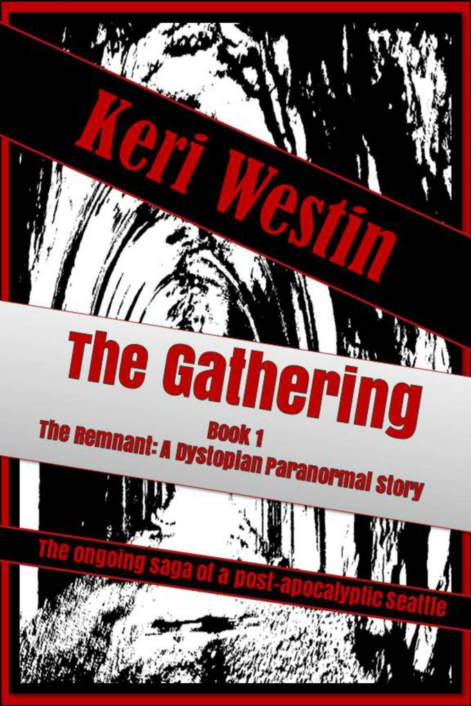 The Gathering Book 1 The Remnant: A Dystopian Paranormal Story