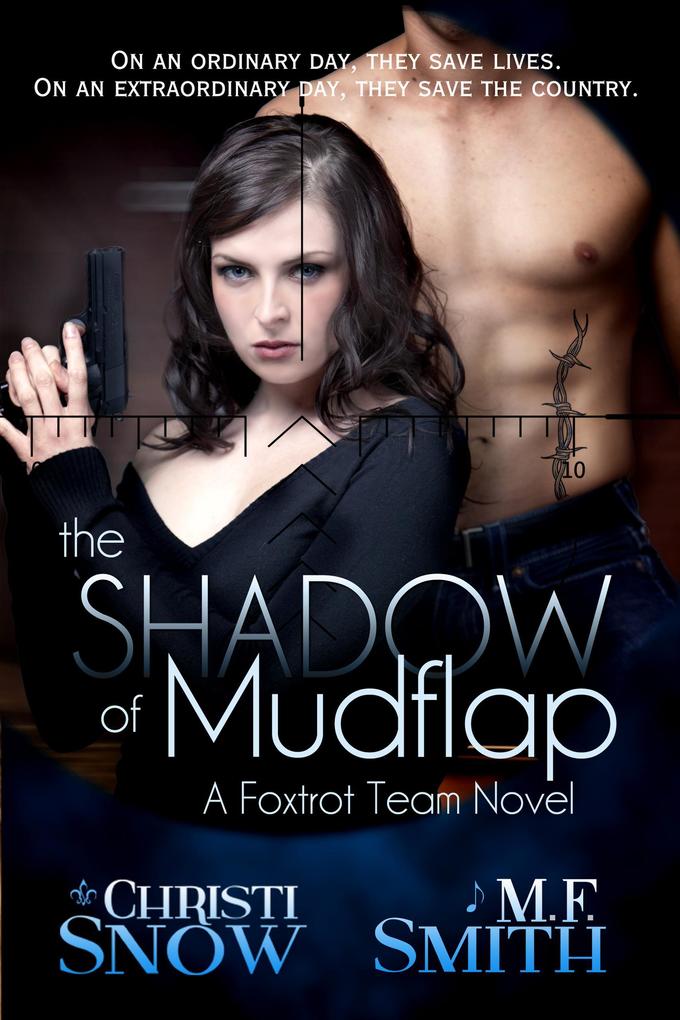 The Shadow of Mudflap (Foxtrot Team Novel)