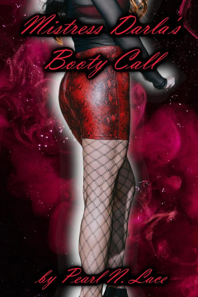 Mistress Darla's Booty Call (Sissy stories #22)