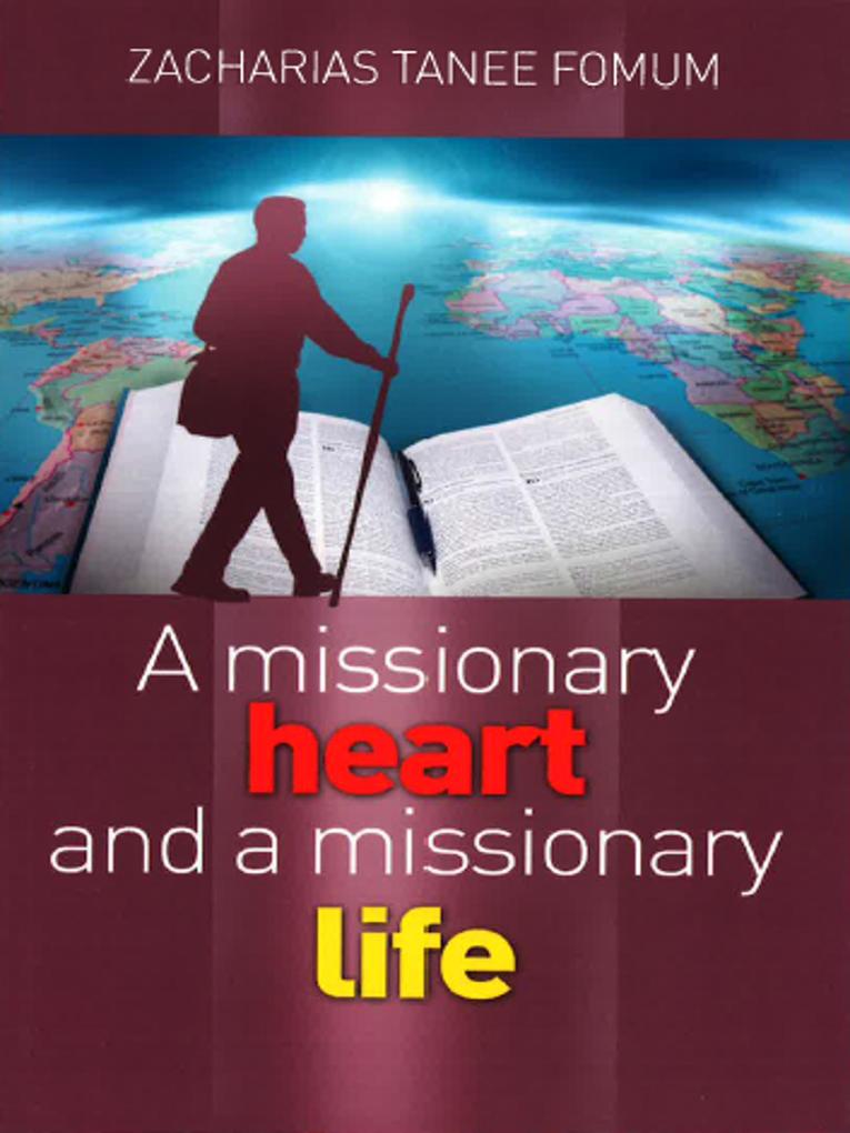A Missionary Heart And A Missionary Life (Other Titles #10)