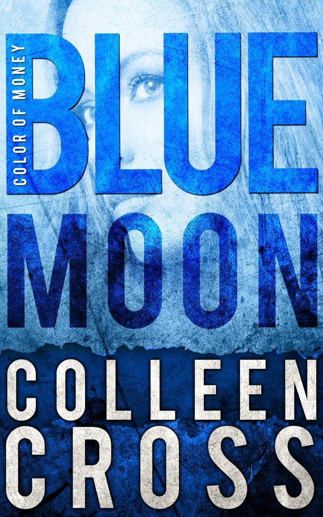 Blue Moon A Katerina Carter Color of Money Mystery