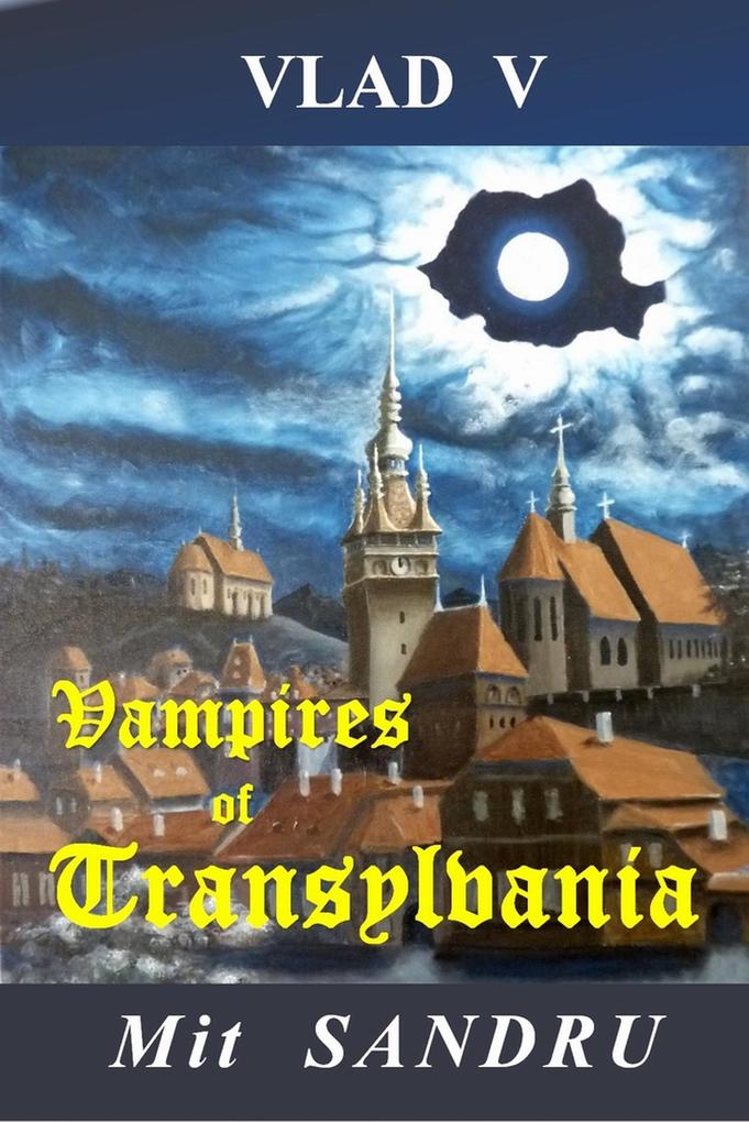 Vampires of Transylvania (Vlad V #4)