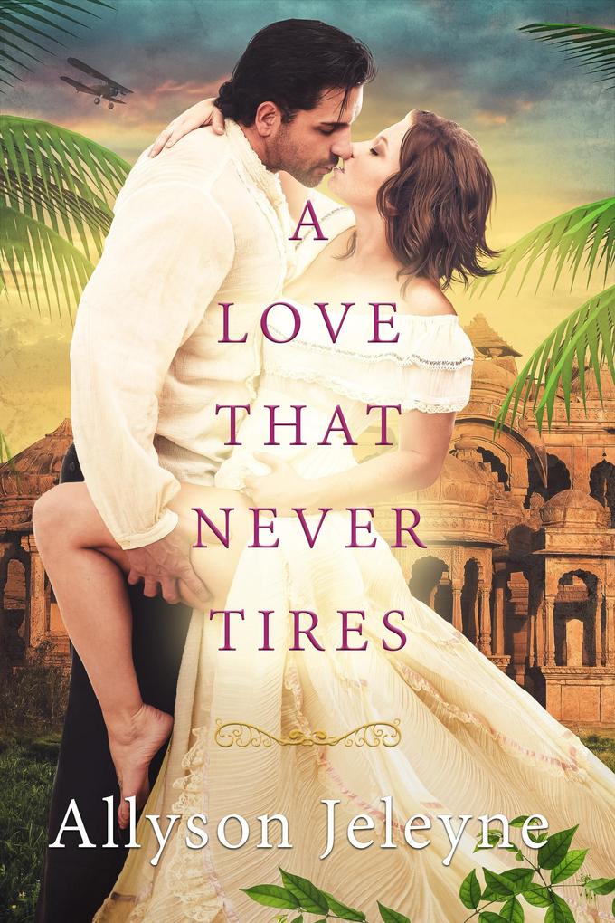 Love That Never Tires (Linley & Patrick #1)