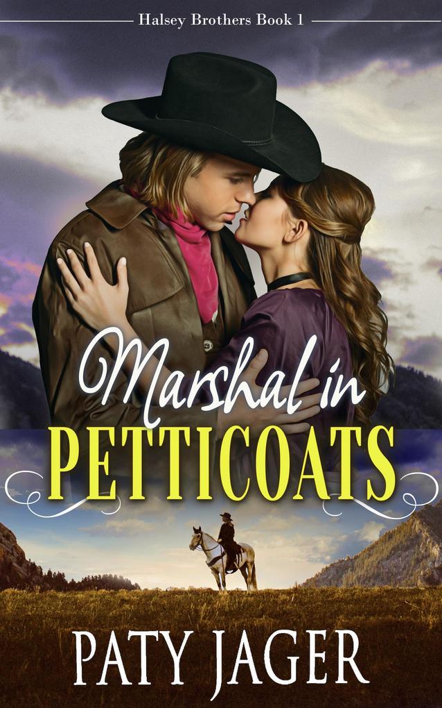 Marshal in Petticoats (Halsey Brothers Series #1)