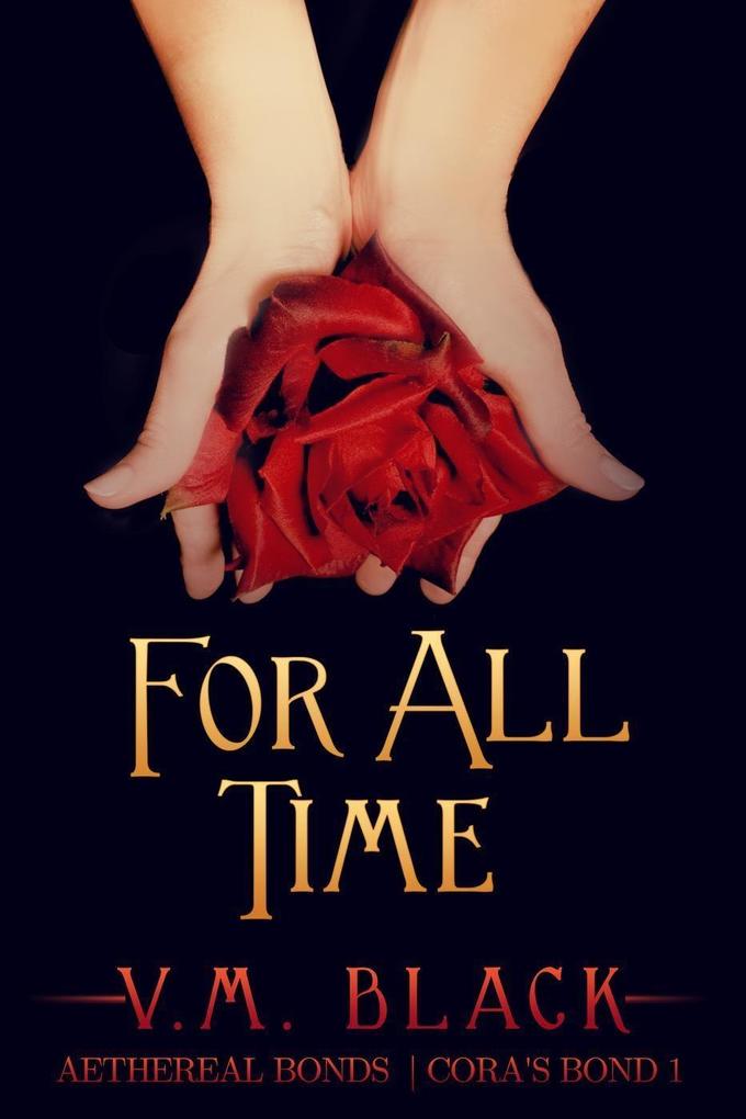 For All Time (Cora‘s Bond #1)