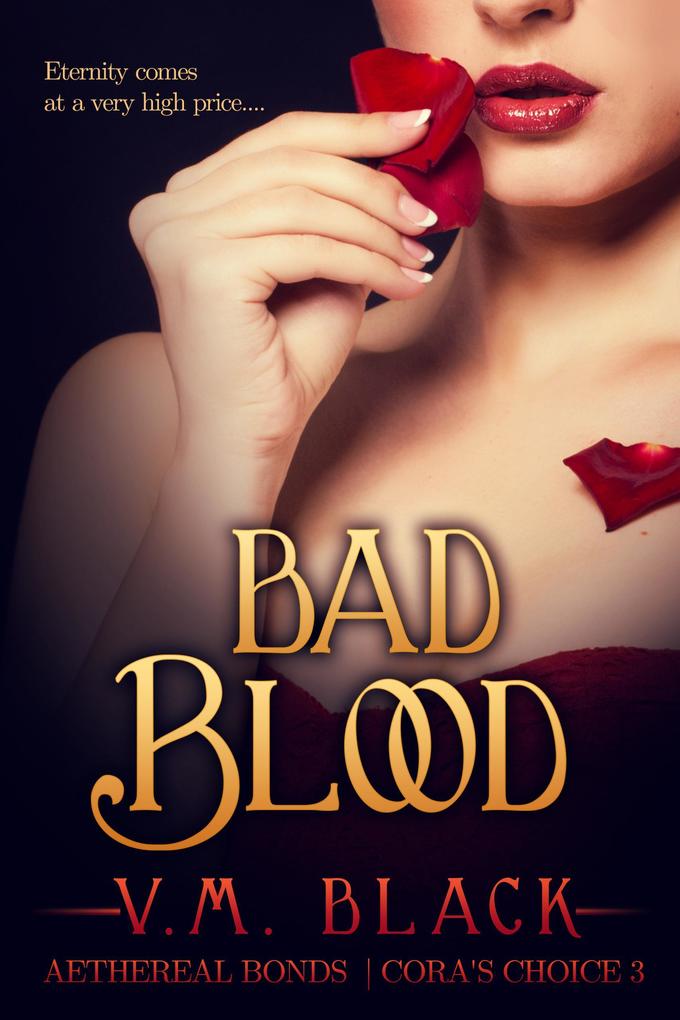 Bad Blood (Cora‘s Choice #3)