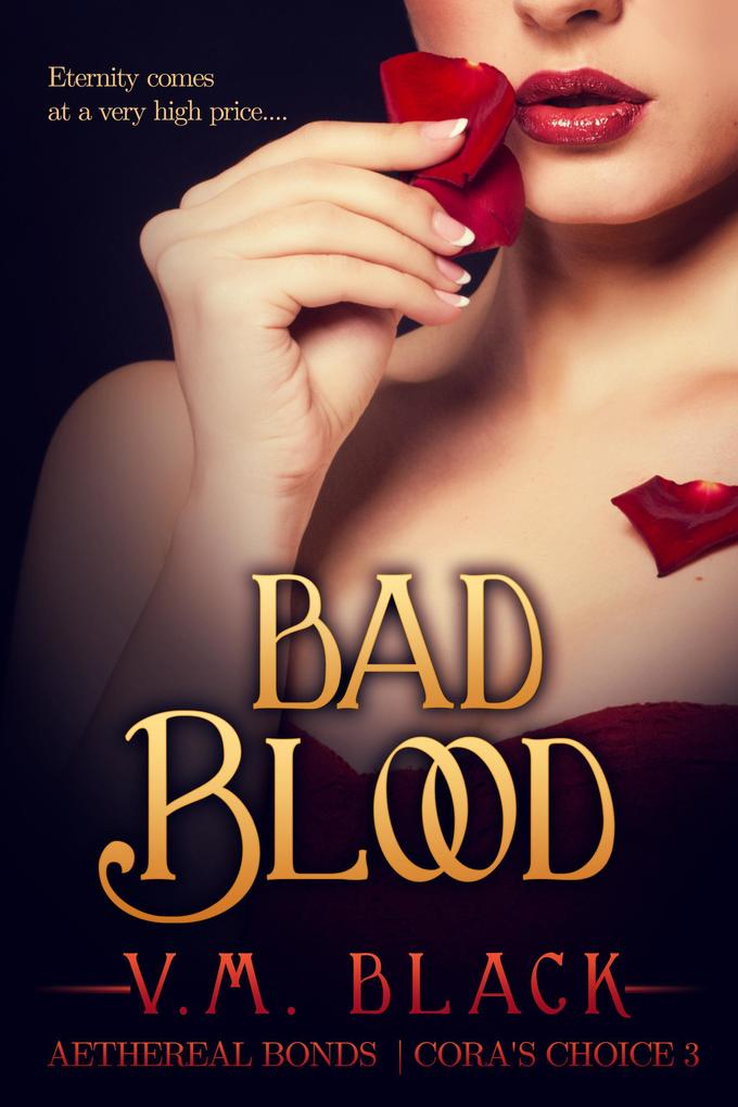 Bad Blood (Cora's Choice #3)